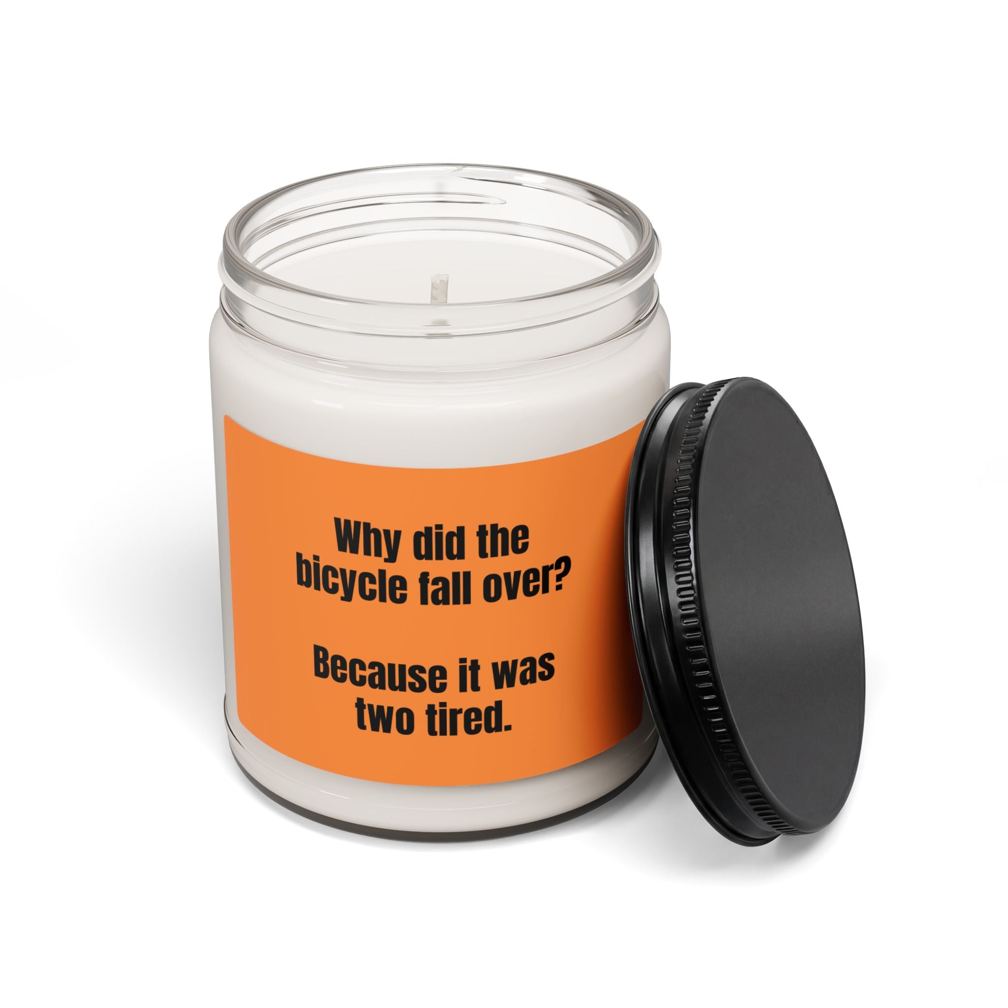 Scented Soy Candle – “Why did the bicycle fall over? Because it was two tired.” Joke Candle (9 oz)