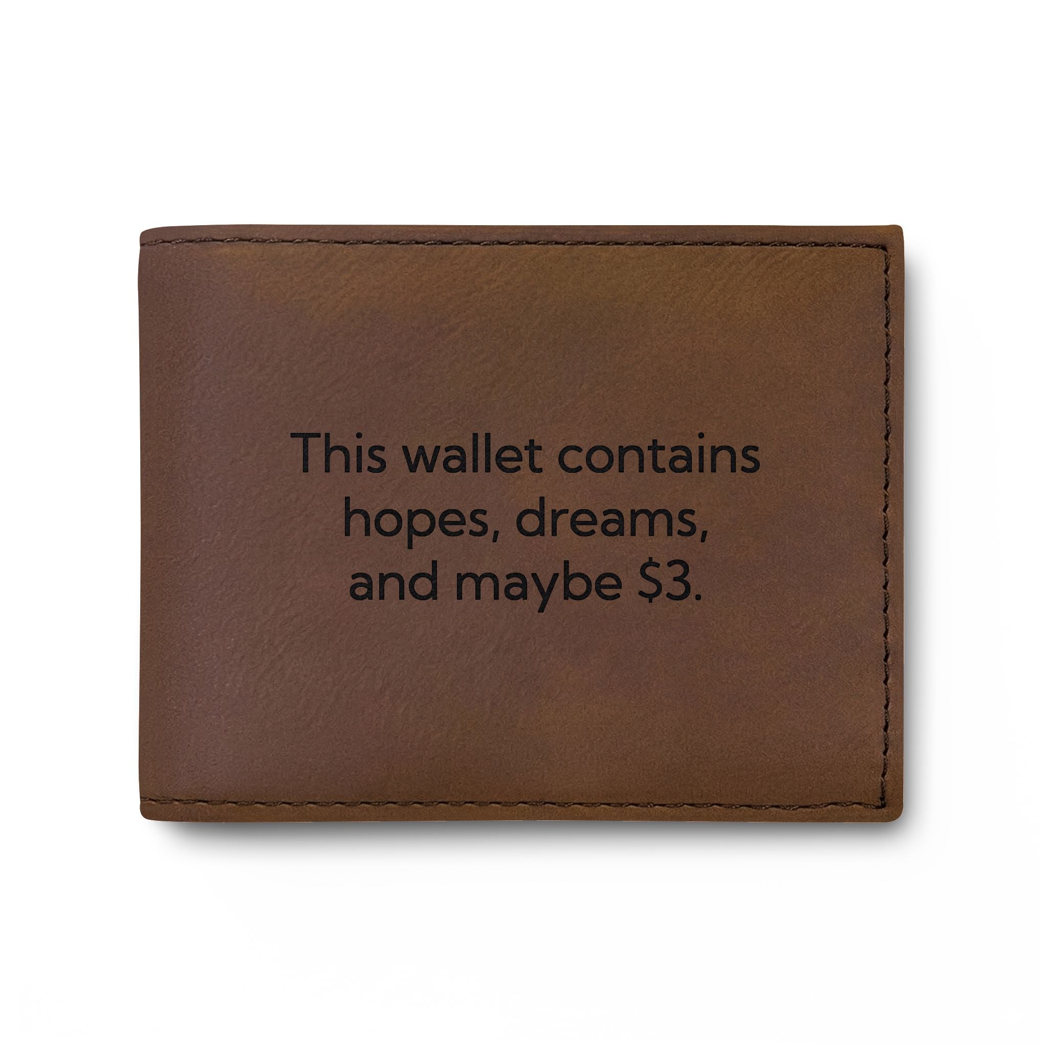 Funny Bi-Fold Wallet — "This wallet contains hopes, dreams, and maybe 3"