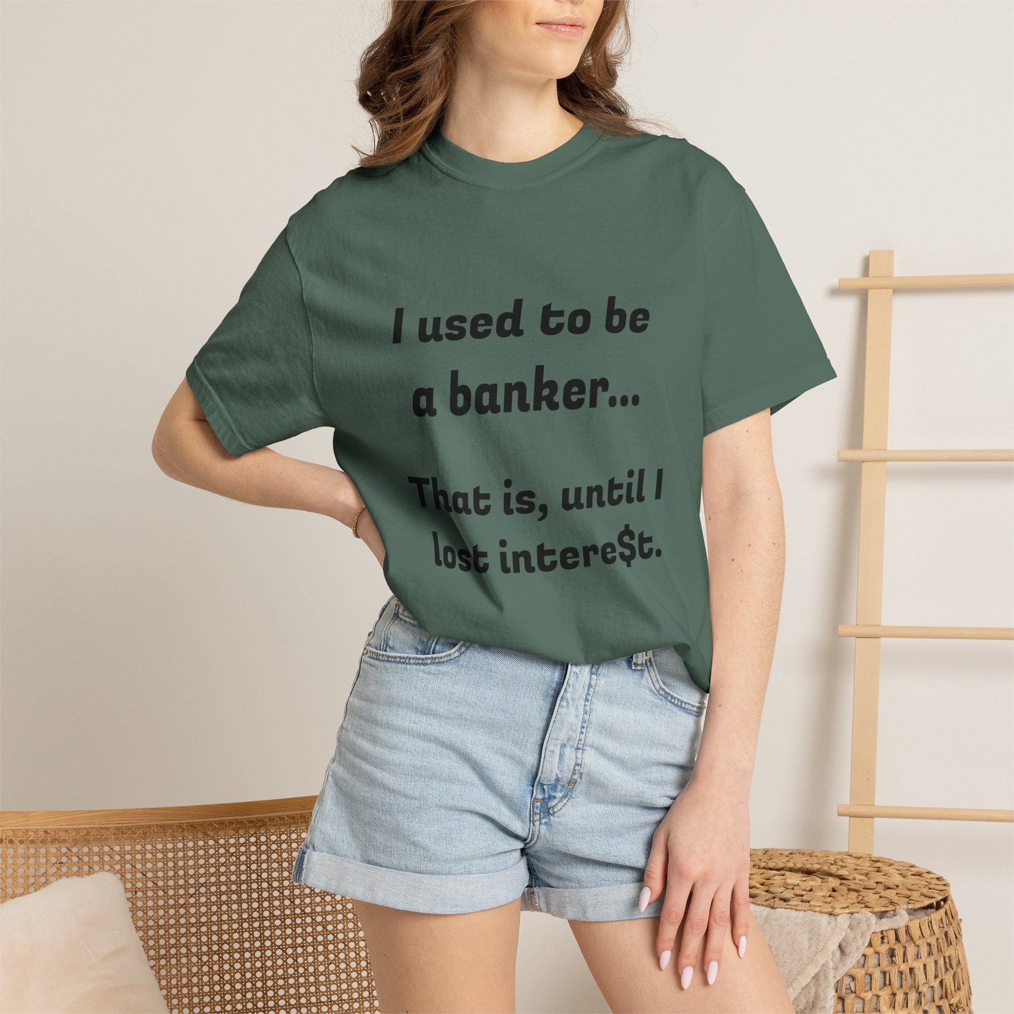 T-Shirt — "I used to be a banker... That is, until I lost interet." Funny Finance Humor Tee
