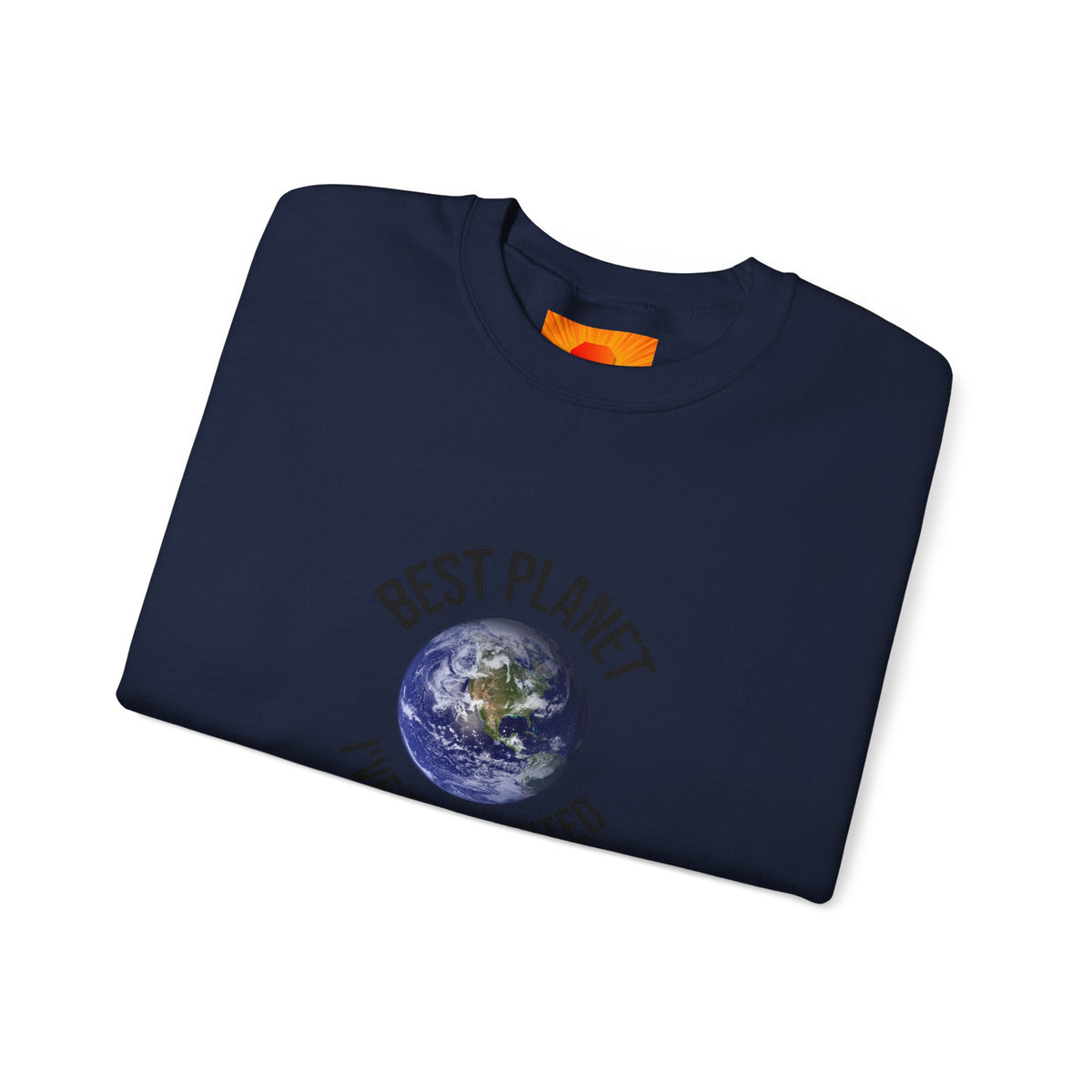 Crewneck Sweatshirt — "Best Planet I've Ever Visited" Earth Graphic