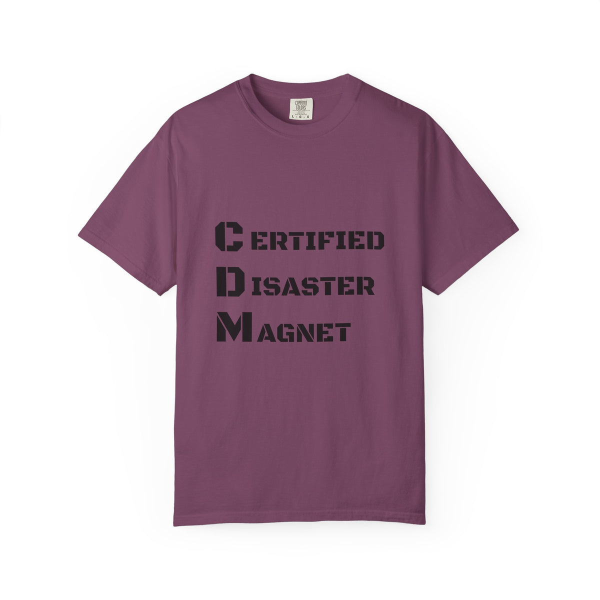 Certified Disaster Magnet T-Shirt