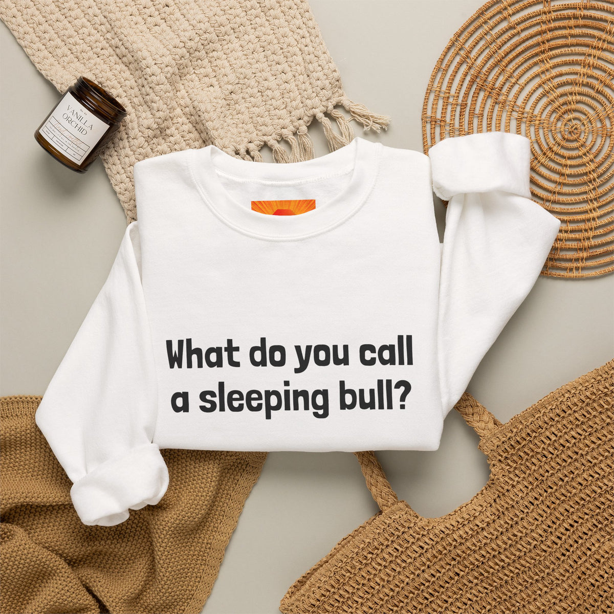 Bulldozer Joke Sweatshirt – “What do you call a sleeping bull? A bulldozer.” Crewneck
