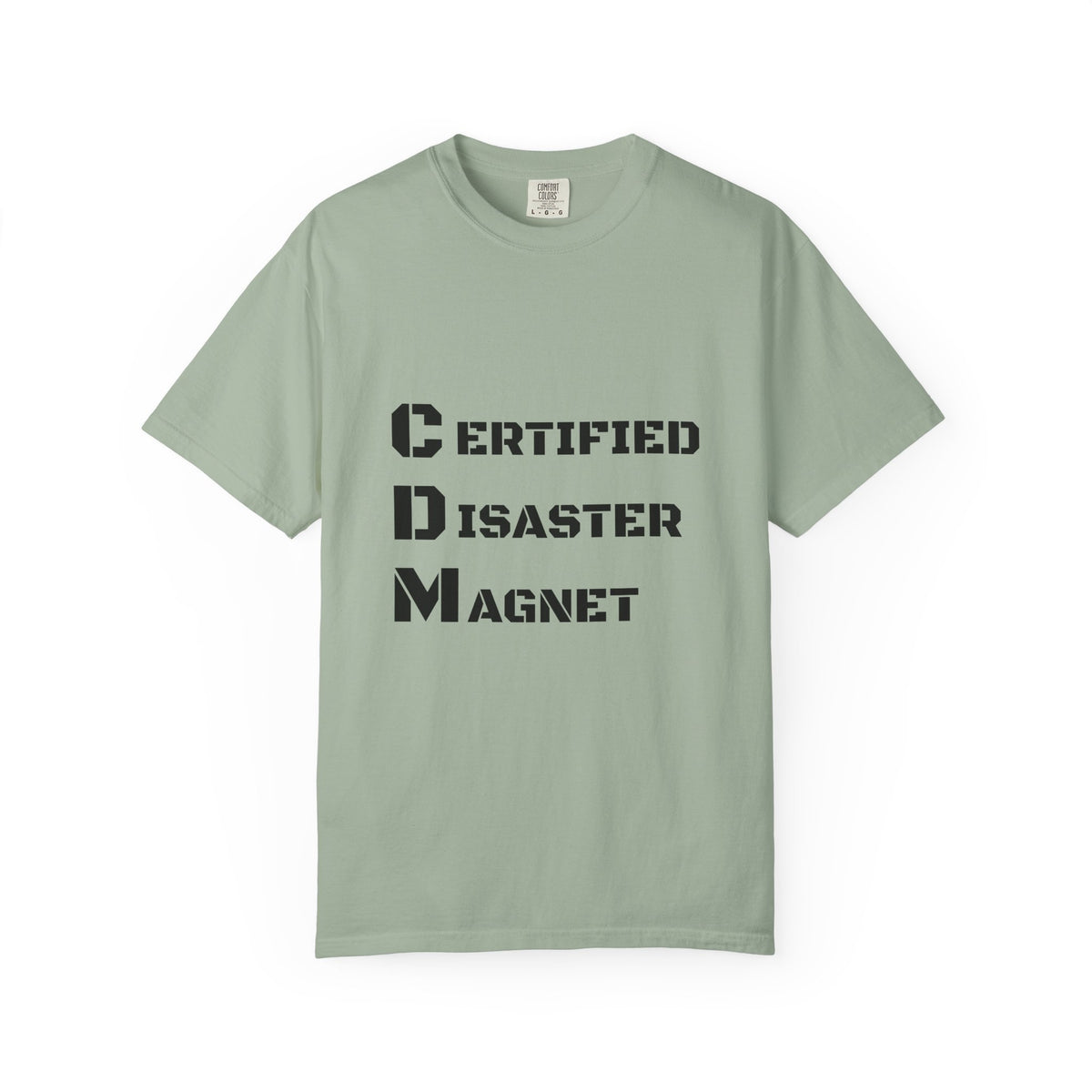 Certified Disaster Magnet T-Shirt