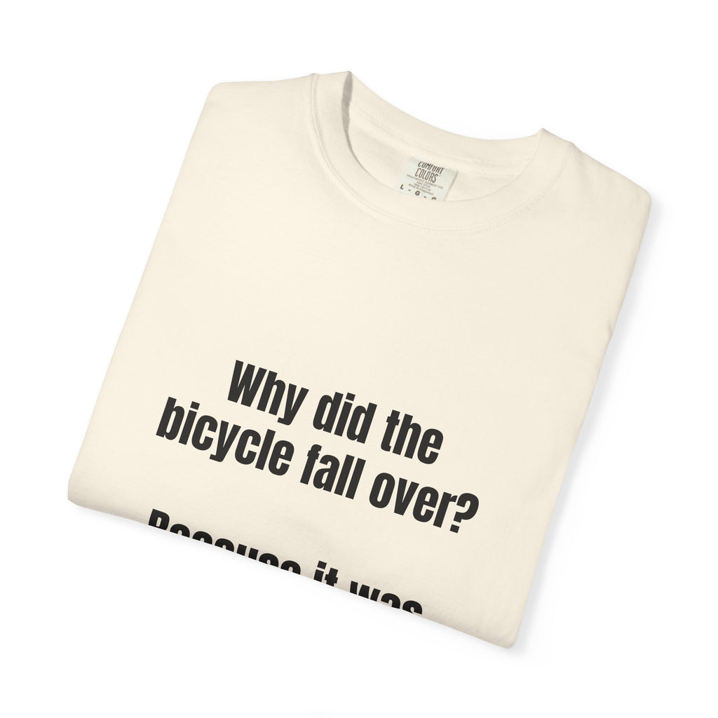 Two Tired Bicycle Joke T-Shirt