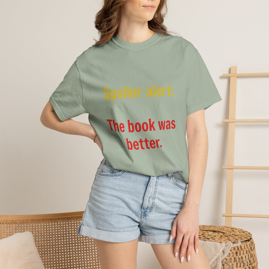 T-Shirt — "Spoiler alert: The book was better." Literary Reader Tee