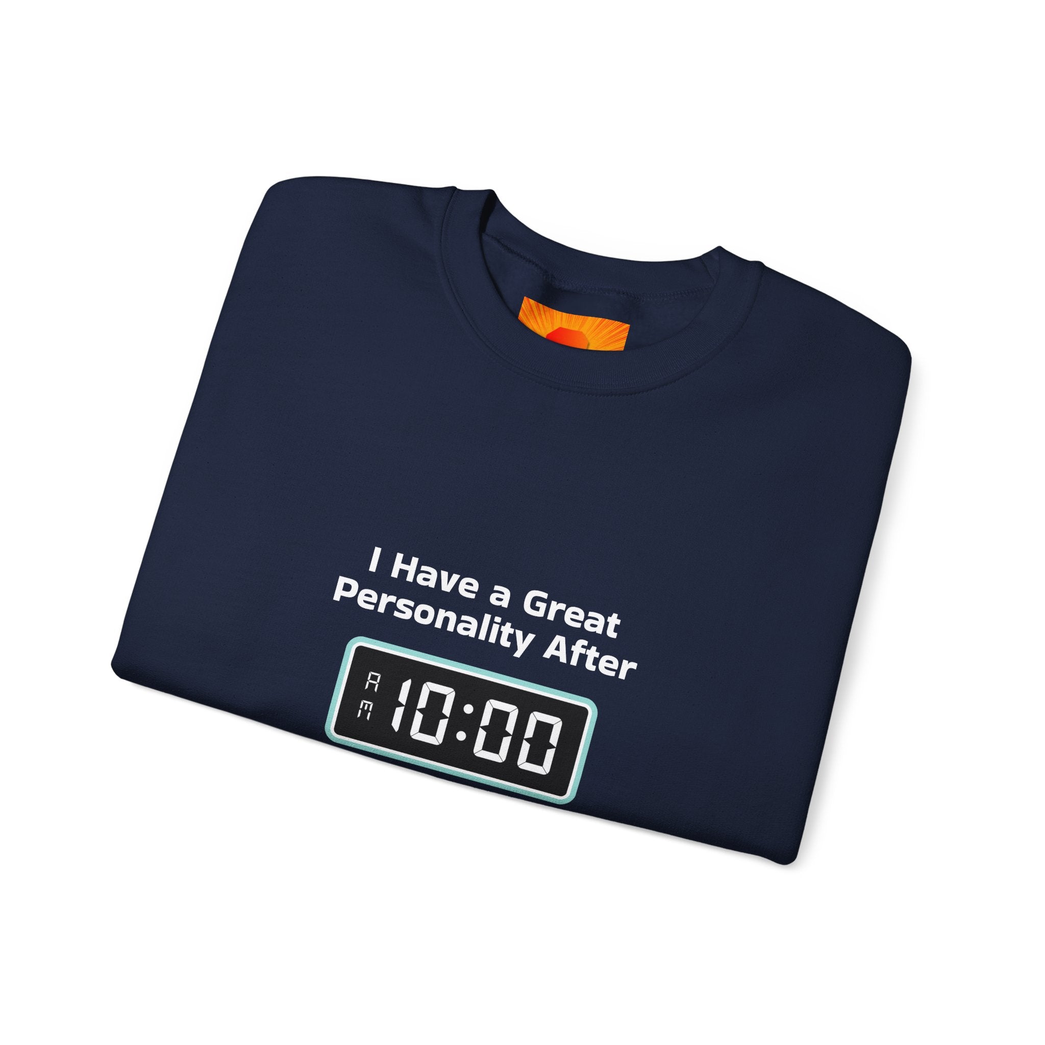 Crewneck Sweatshirt — “I Have a Great Personality After 10:00” Alarm Clock Graphic