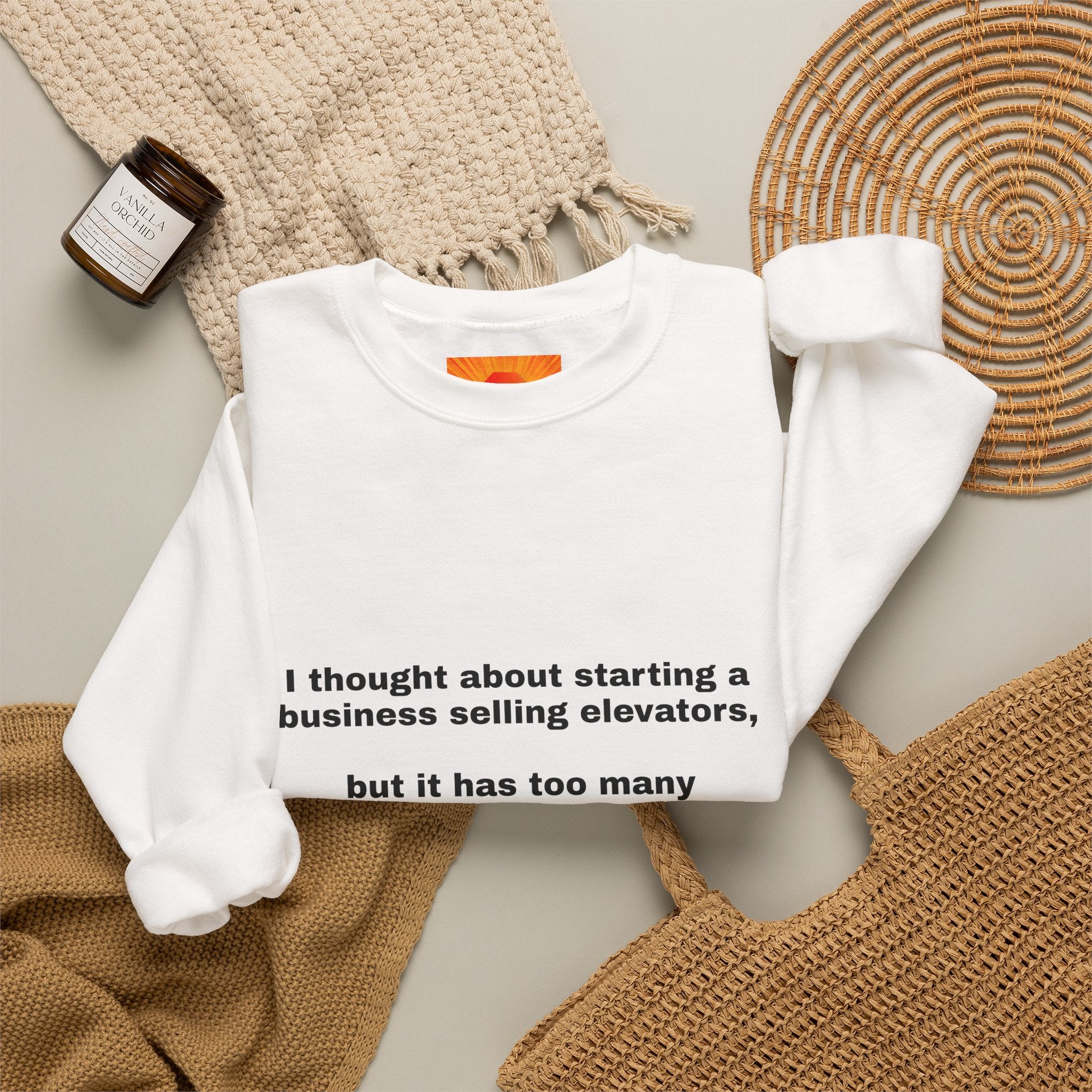 Crewneck Sweatshirt - Funny 'Business Selling Elevators' Quote