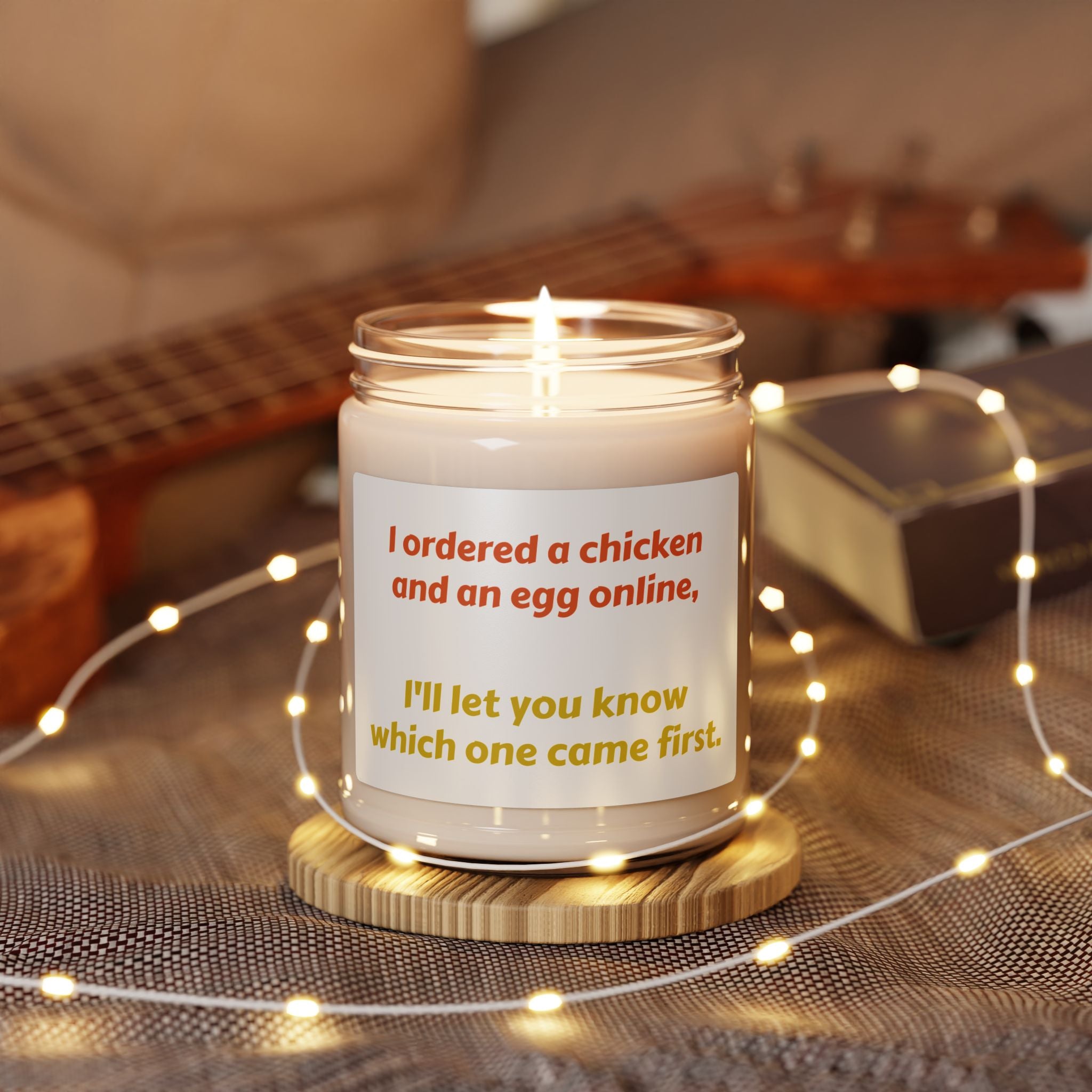 Funny Quote Soy Candle — "I ordered a chicken and an egg online..." 9oz