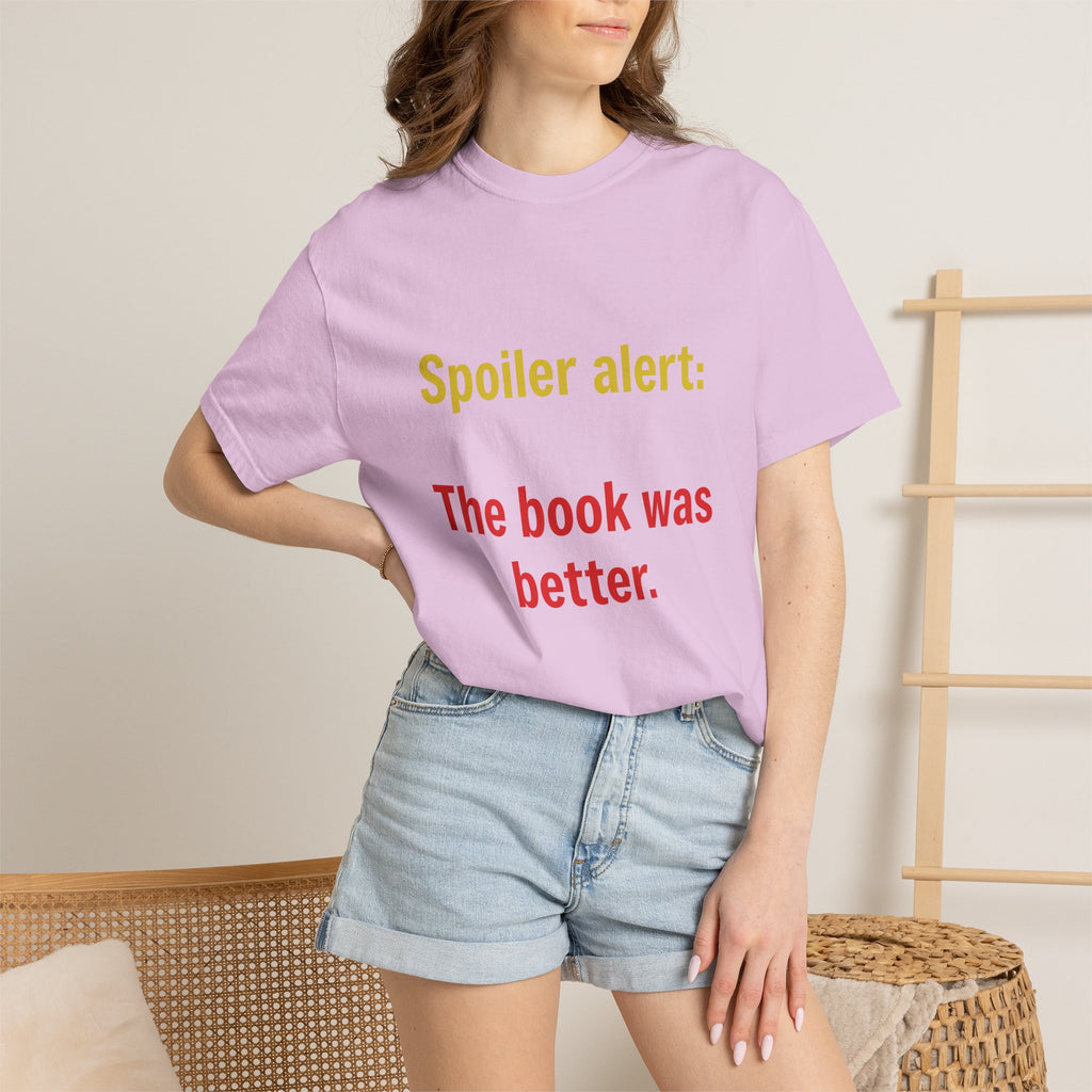 T-Shirt — "Spoiler alert: The book was better." Literary Reader Tee