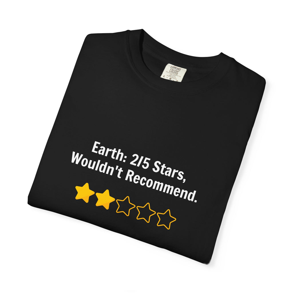 Earth 2/5 Stars T-Shirt — "Wouldn't Recommend" Funny Review Tee