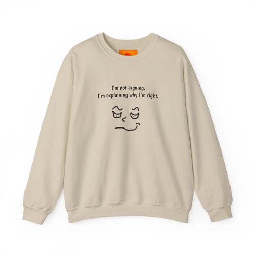 Crewneck Sweatshirt – "I'm not arguing. I'm explaining why I'm right." Minimal Face Graphic