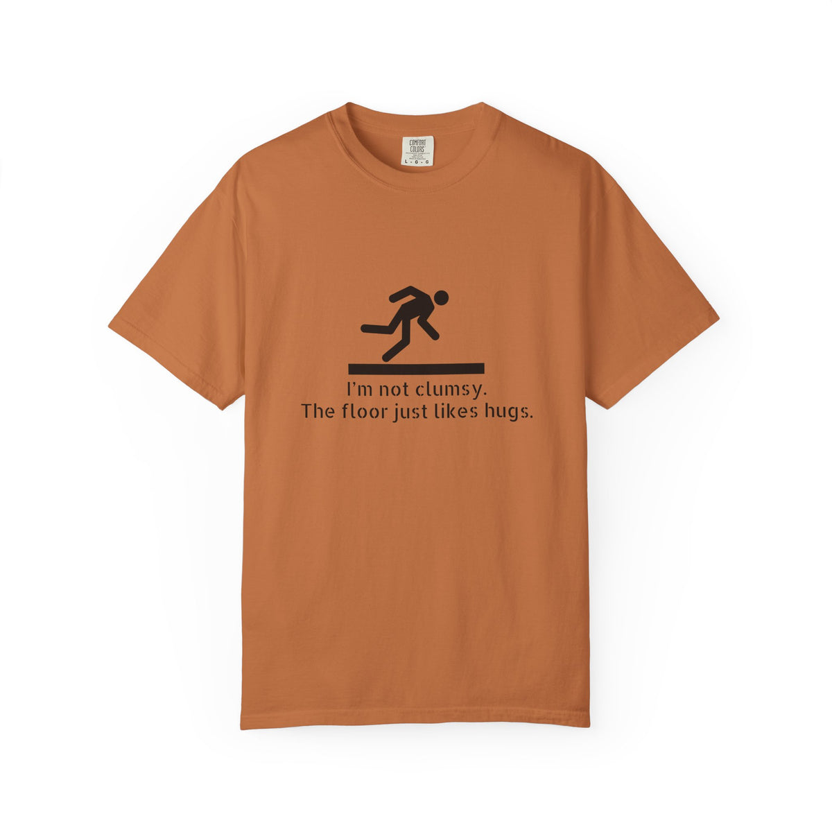 Funny "I'm Not Clumsy, The Floor Just Likes Hugs" T-Shirt