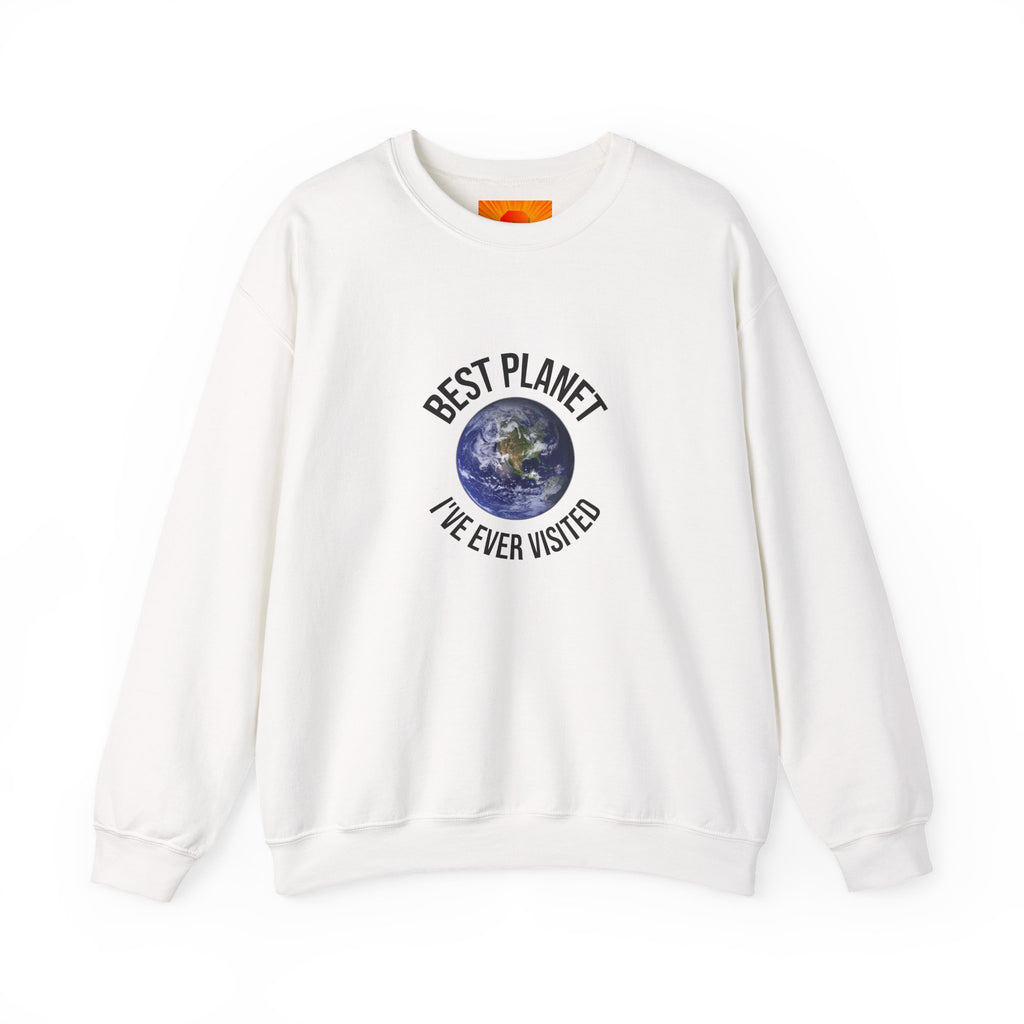 Crewneck Sweatshirt — "Best Planet I've Ever Visited" Earth Graphic