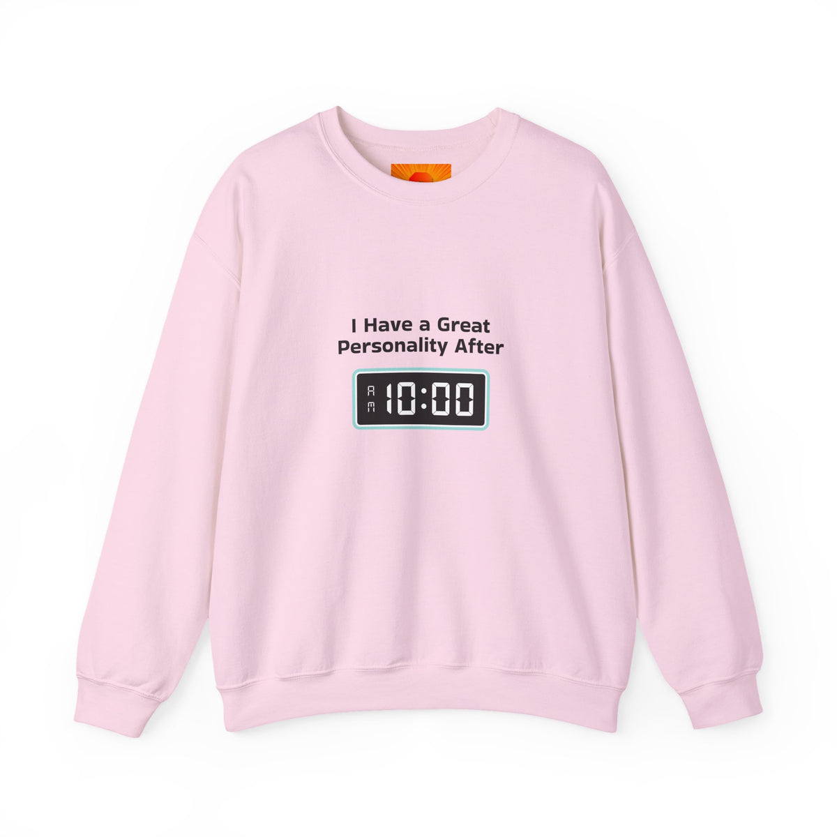 Crewneck Sweatshirt — “I Have a Great Personality After 10:00” Alarm Clock Graphic