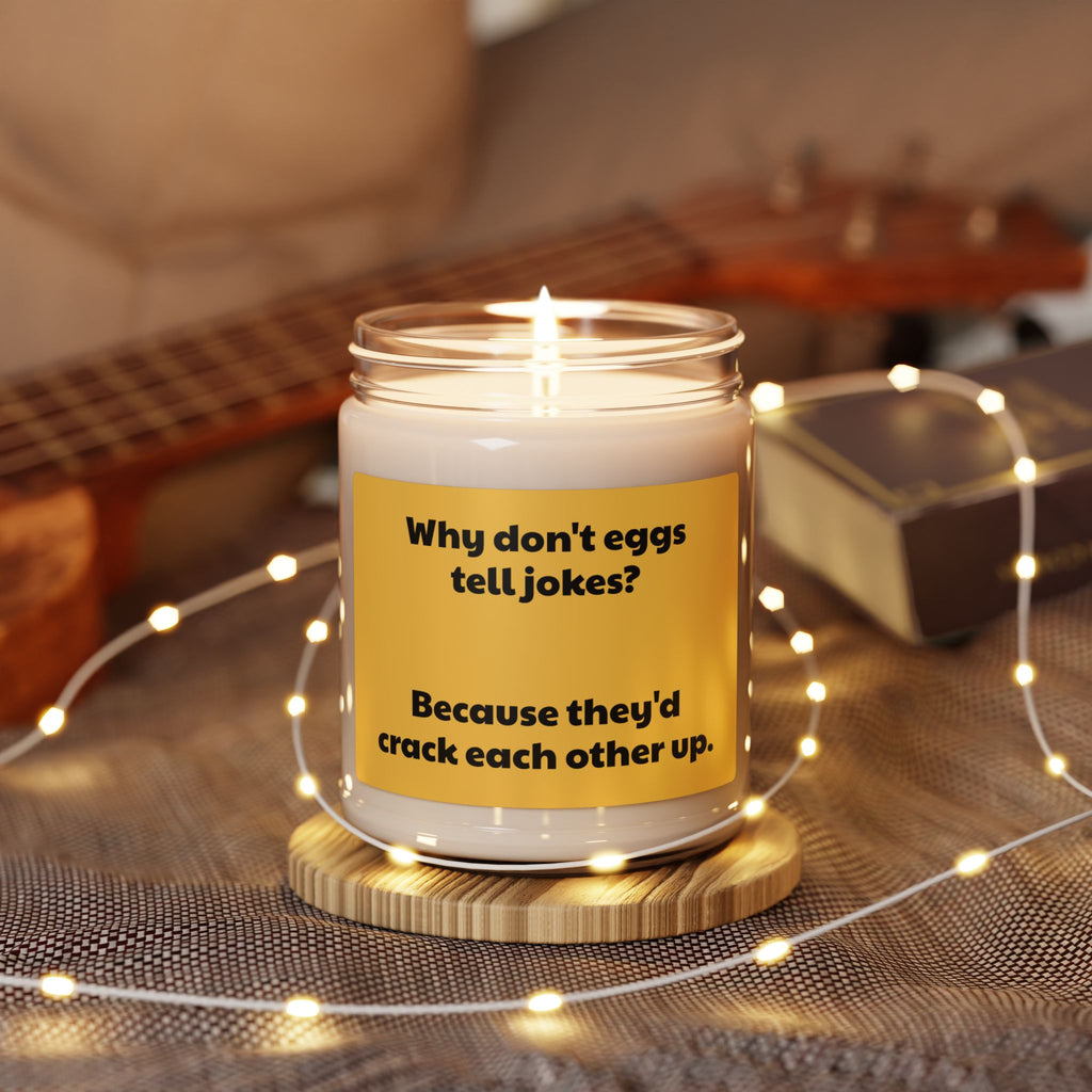 Funny Egg Joke Soy Candle — "Why don't eggs tell jokes? Because they'd crack each other up." 9oz