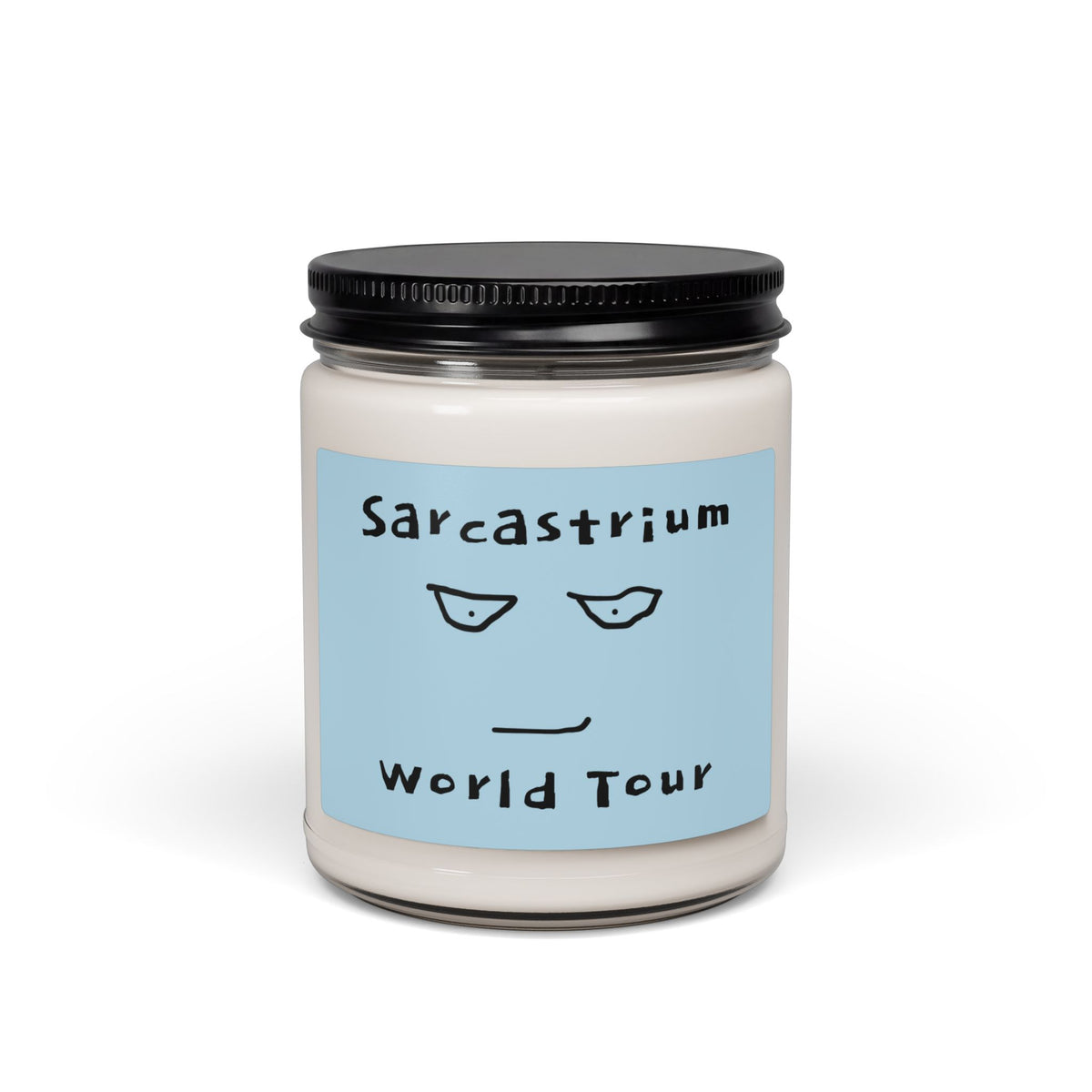 Sarcastrium "World Tour" 9oz Scented Soy Candle — Funny Sarcastic Gift