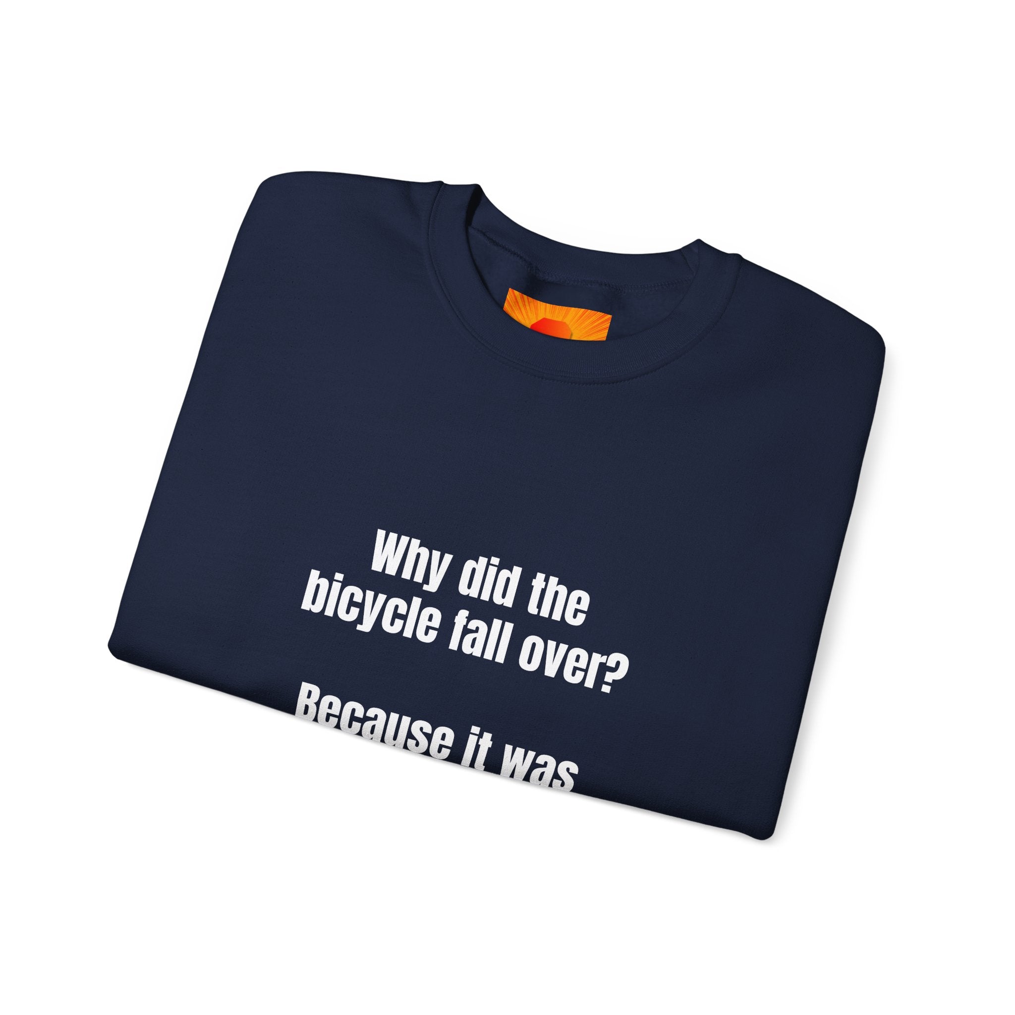 Crewneck Sweatshirt — "Why did the bicycle fall over? Because it was two tired." Funny Pun Tee for Cyclists