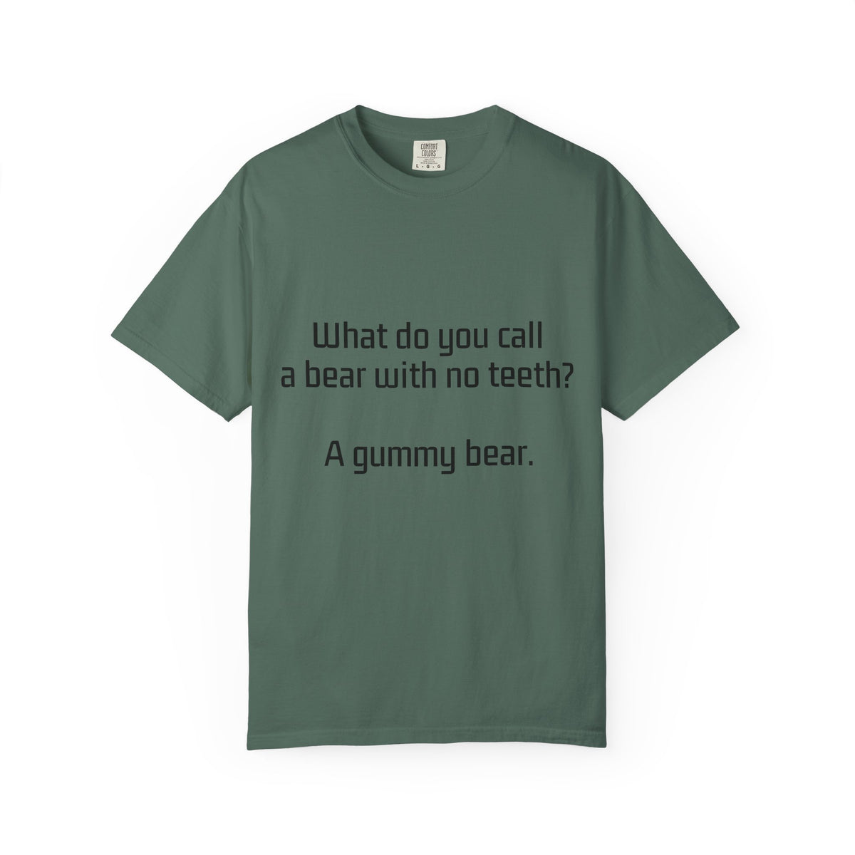 Gummy Bear Joke T-Shirt — "What do you call a bear with no teeth? A gummy bear."