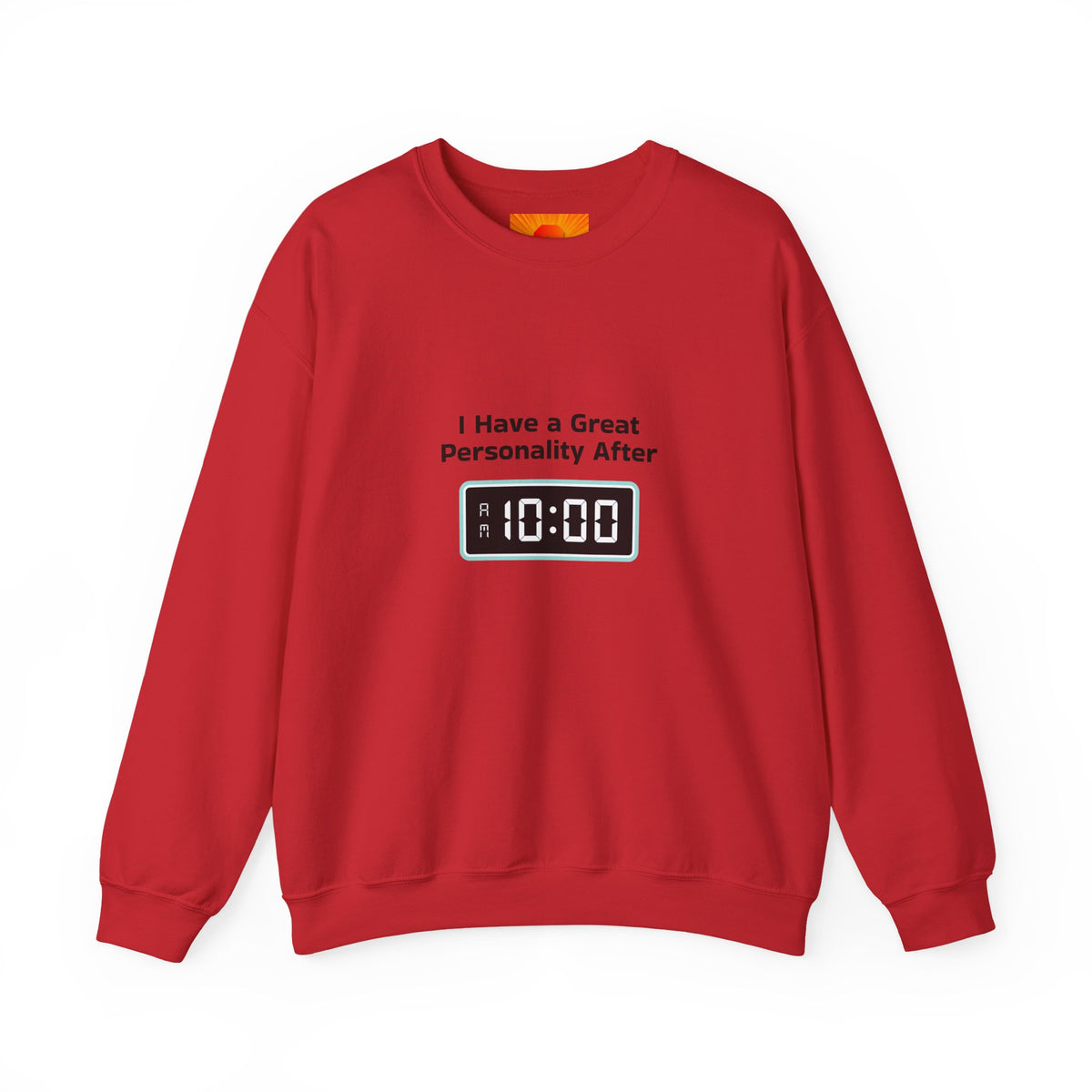 Crewneck Sweatshirt — “I Have a Great Personality After 10:00” Alarm Clock Graphic