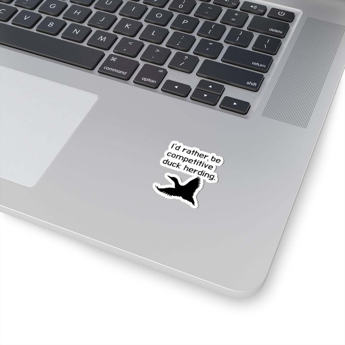 Funny "I'd Rather Be Competitive Duck Herding" Sticker - Humorous Bird & Outdoors Decal