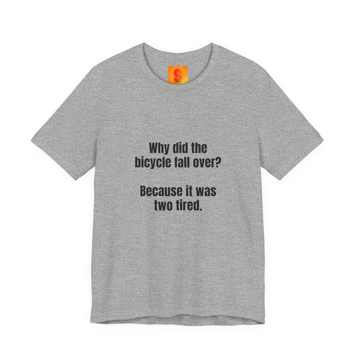 Funny Bicycle Joke T‑Shirt - "Why did the bicycle fall over? Because it was two tired."