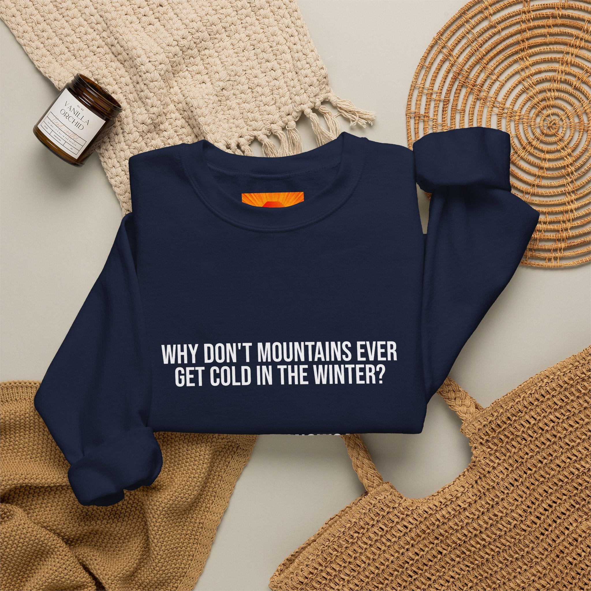 Crewneck Sweatshirt - 'Why Don't Mountains Ever Get Cold? They Wear Snowcaps.' Funny Winter Ski Pullover