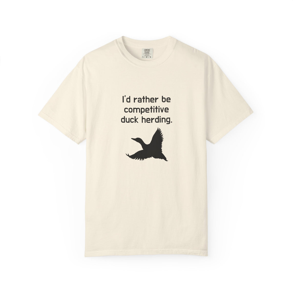 Duck Herding T-Shirt — "I'd Rather Be Competitive Duck Herding" Funny Tee