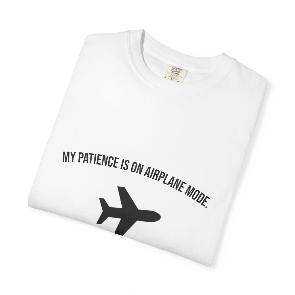Airplane Mode T-Shirt - "My Patience Is On Airplane Mode" Travel Tee