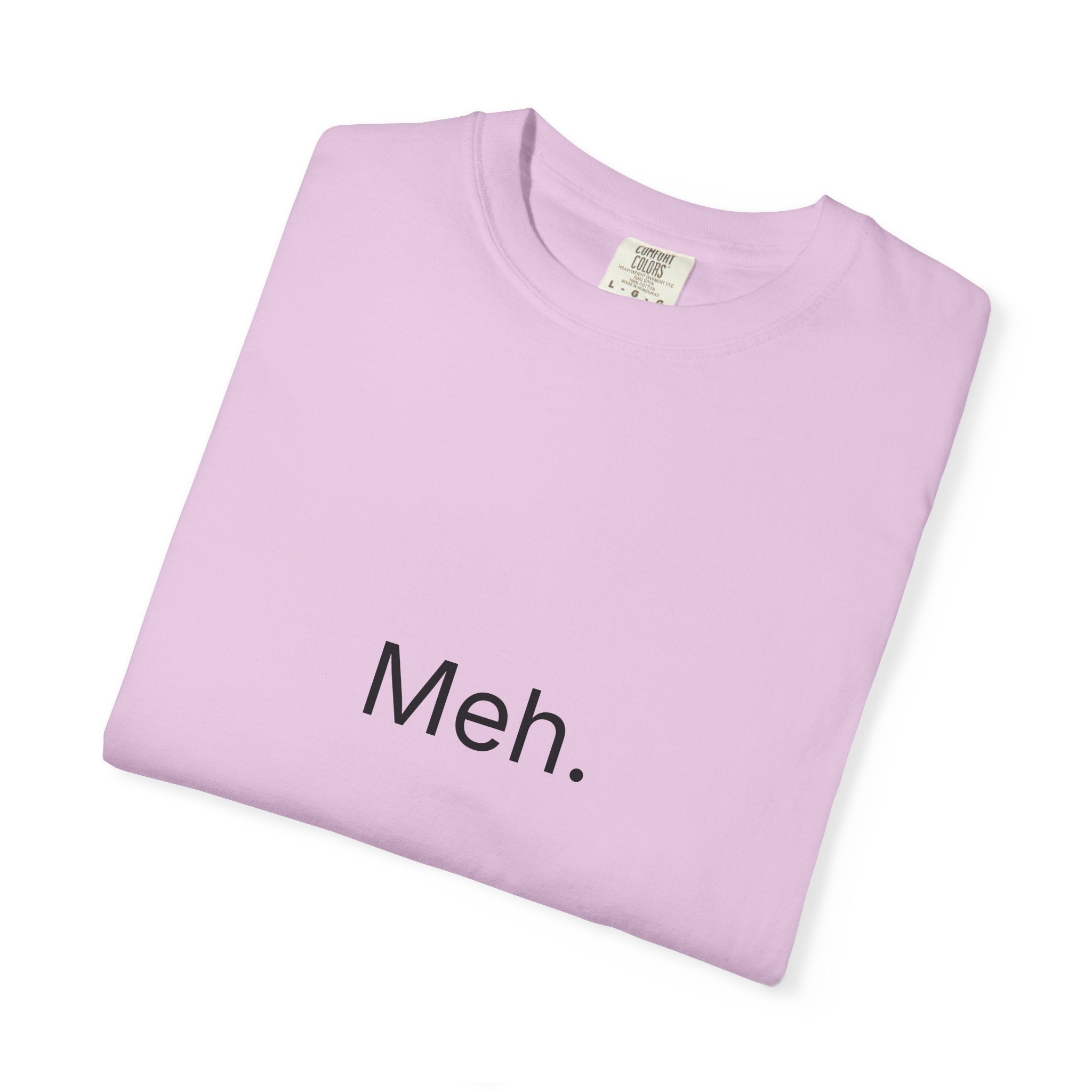 Meh. Minimalist Graphic Tee — Casual Funny Statement T-Shirt
