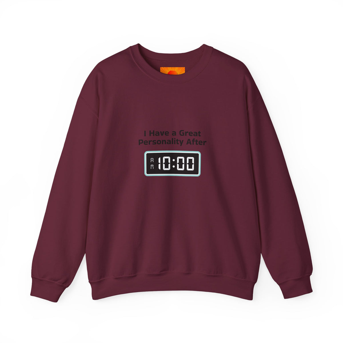 Crewneck Sweatshirt — “I Have a Great Personality After 10:00” Alarm Clock Graphic