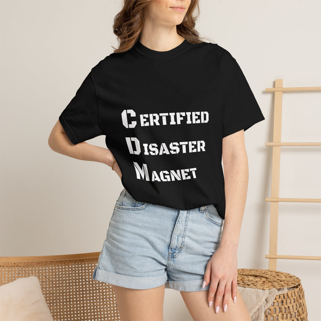 Certified Disaster Magnet T-Shirt