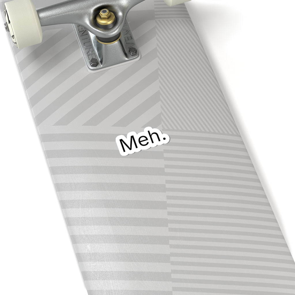 Meh. Minimalist Kiss-Cut Sticker — Small Laptop Decal