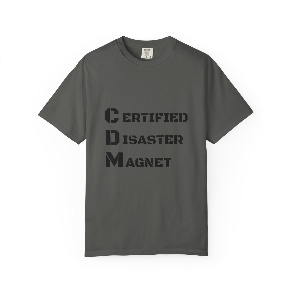 Certified Disaster Magnet T-Shirt
