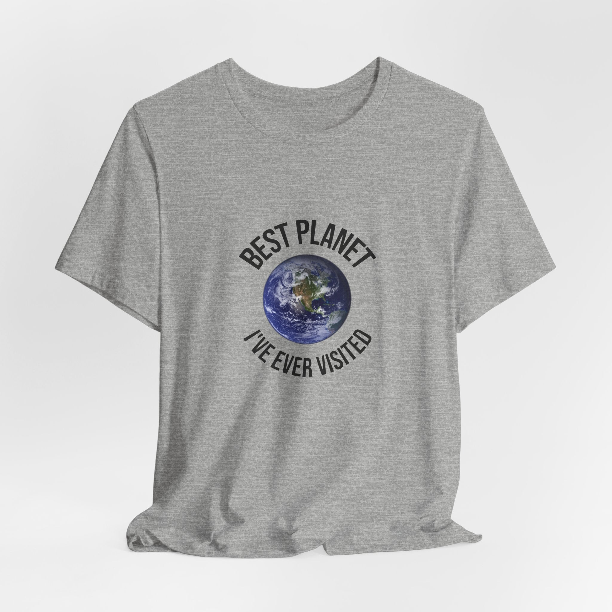 Earth Graphic Tee — "Best Planet I’ve Ever Visited" Environmental T-Shirt