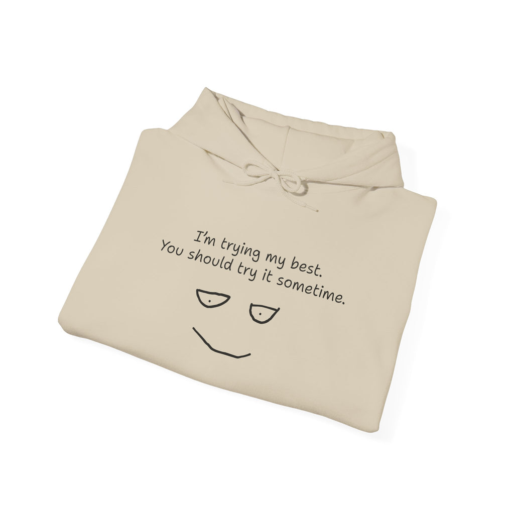 Hoodie — "I'm Trying My Best" Minimalist Comfort Sweatshirt