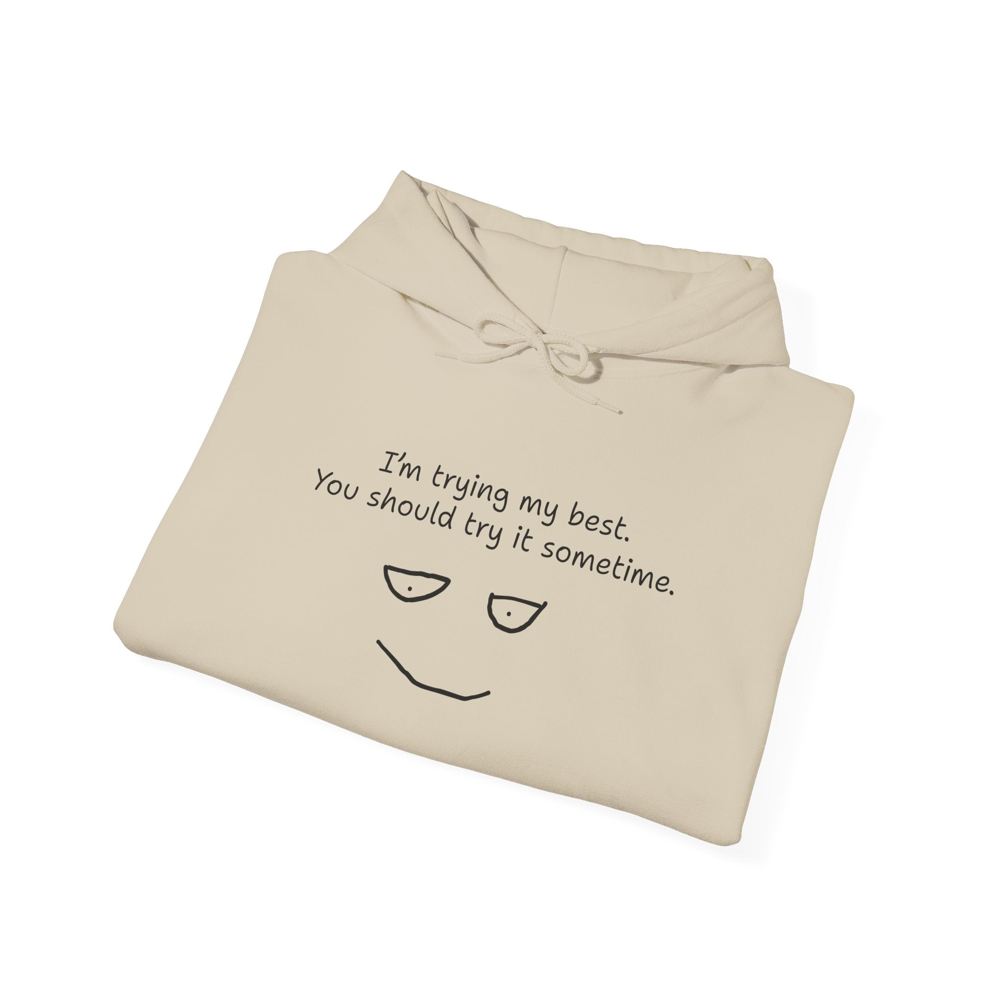 Hoodie — "I'm Trying My Best" Minimalist Comfort Sweatshirt