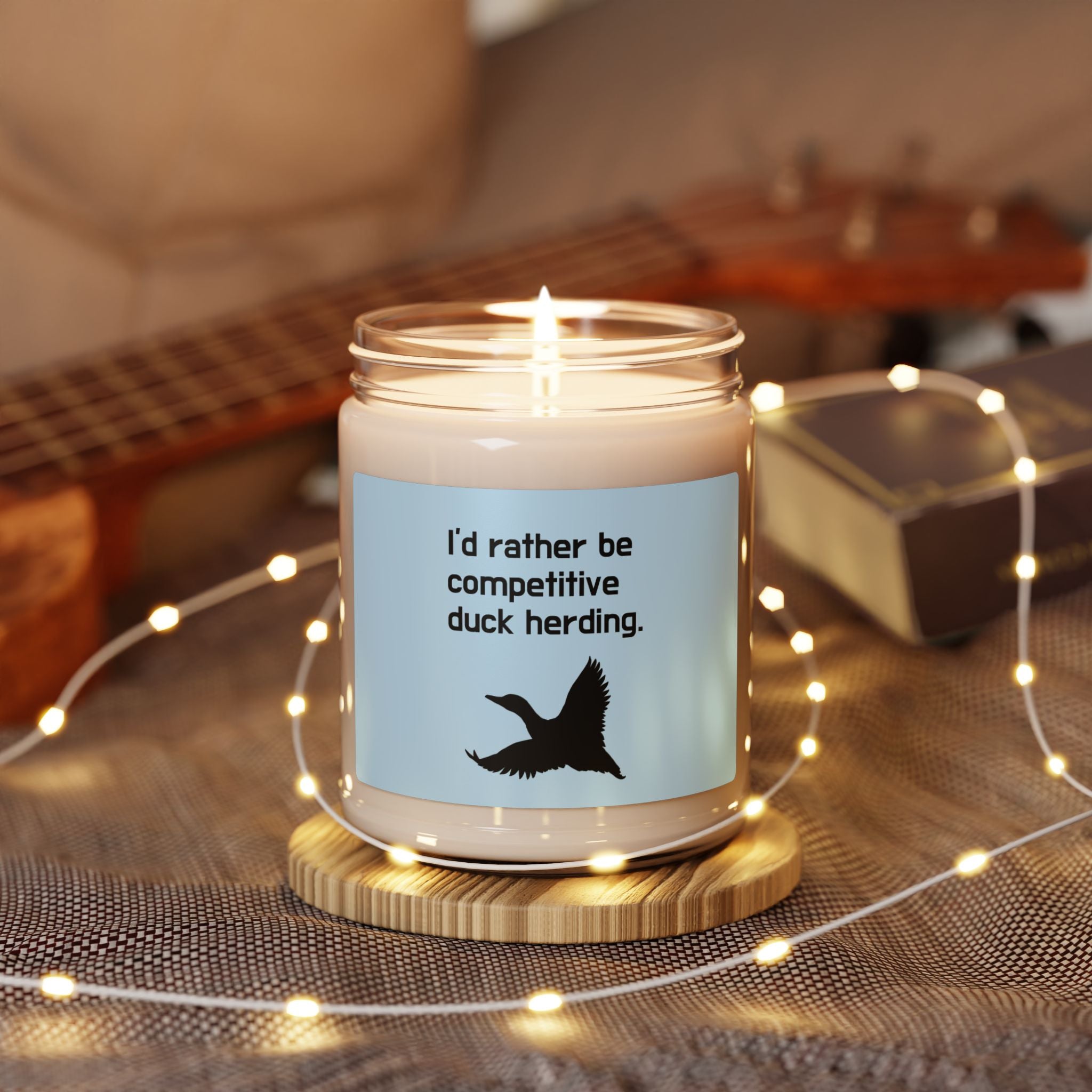 Scented Soy Candle — "I'd Rather Be Competitive Duck Herding" 9oz