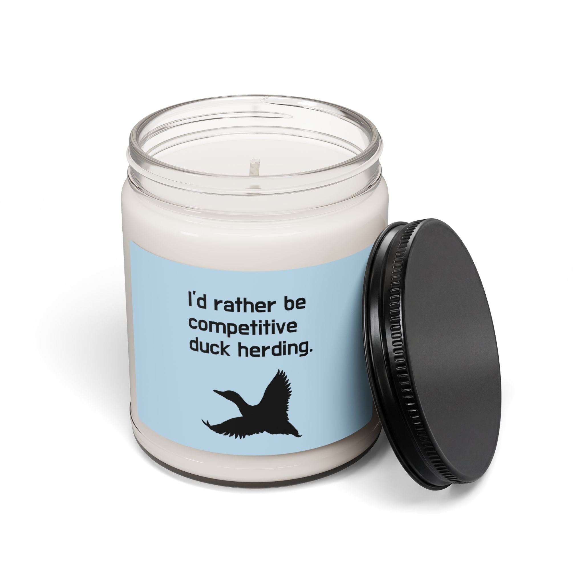 Scented Soy Candle — "I'd Rather Be Competitive Duck Herding" 9oz