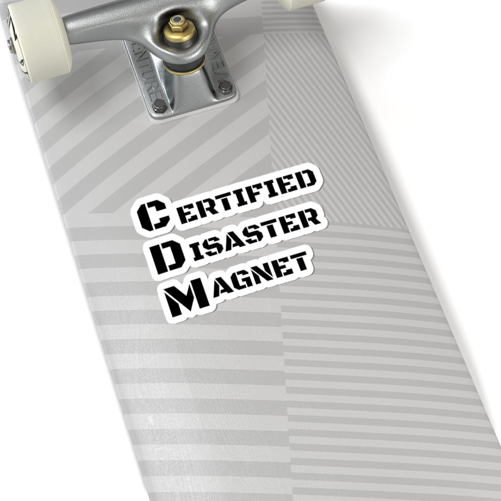 Certified Disaster Magnet Sticker — Funny Quirky Laptop Decal
