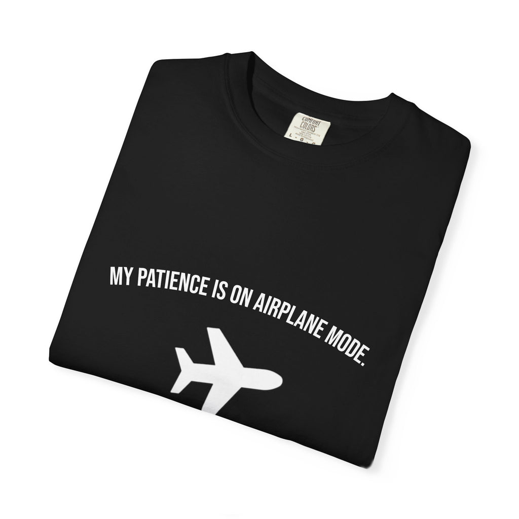 Airplane Mode T-Shirt - "My Patience Is On Airplane Mode" Travel Tee