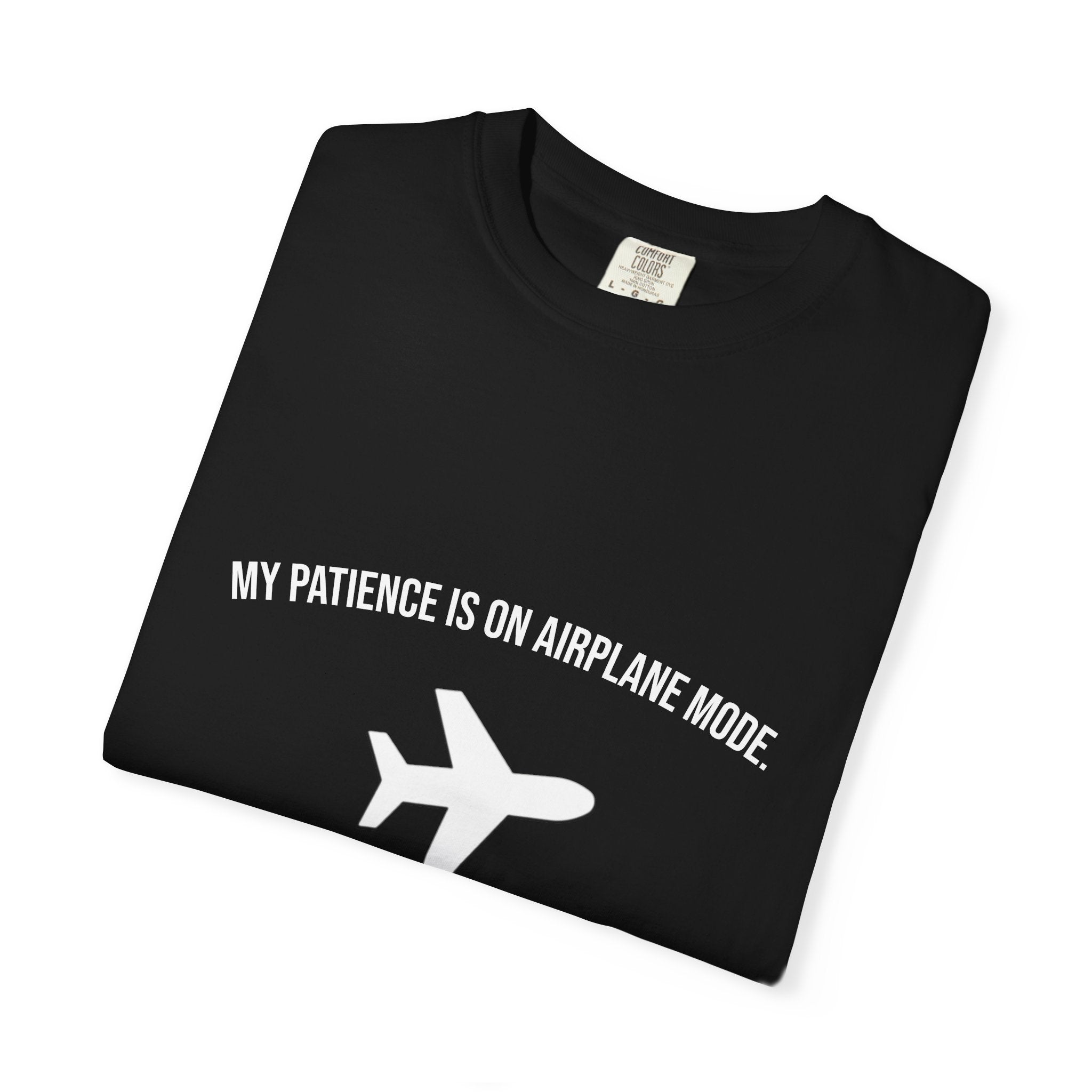 Airplane Mode T-Shirt - "My Patience Is On Airplane Mode" Travel Tee