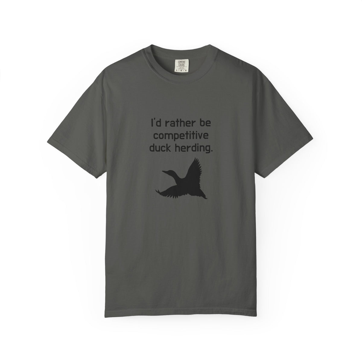 Duck Herding T-Shirt — "I'd Rather Be Competitive Duck Herding" Funny Tee
