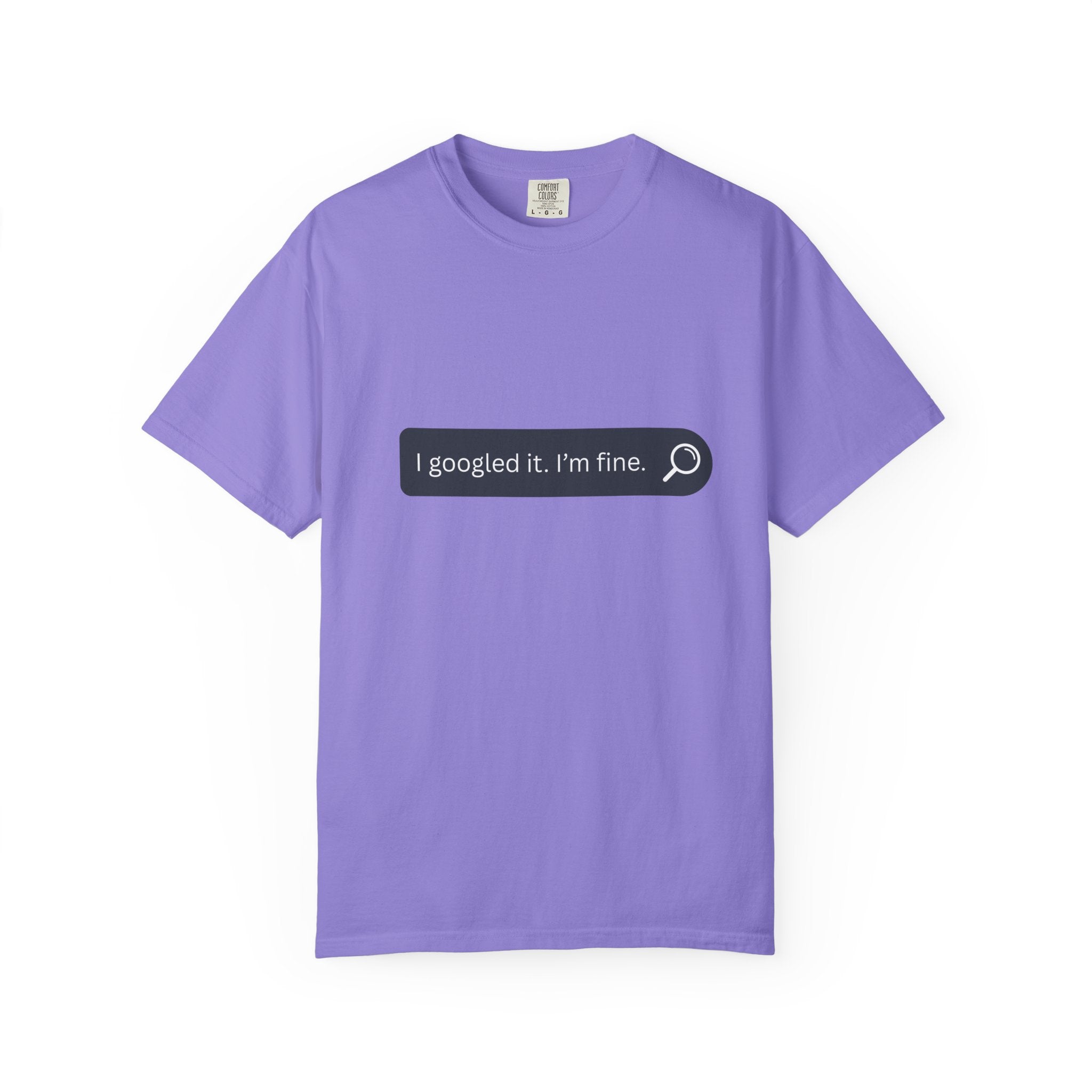 Search Bar Graphic T-Shirt — "I googled it. I'm fine."