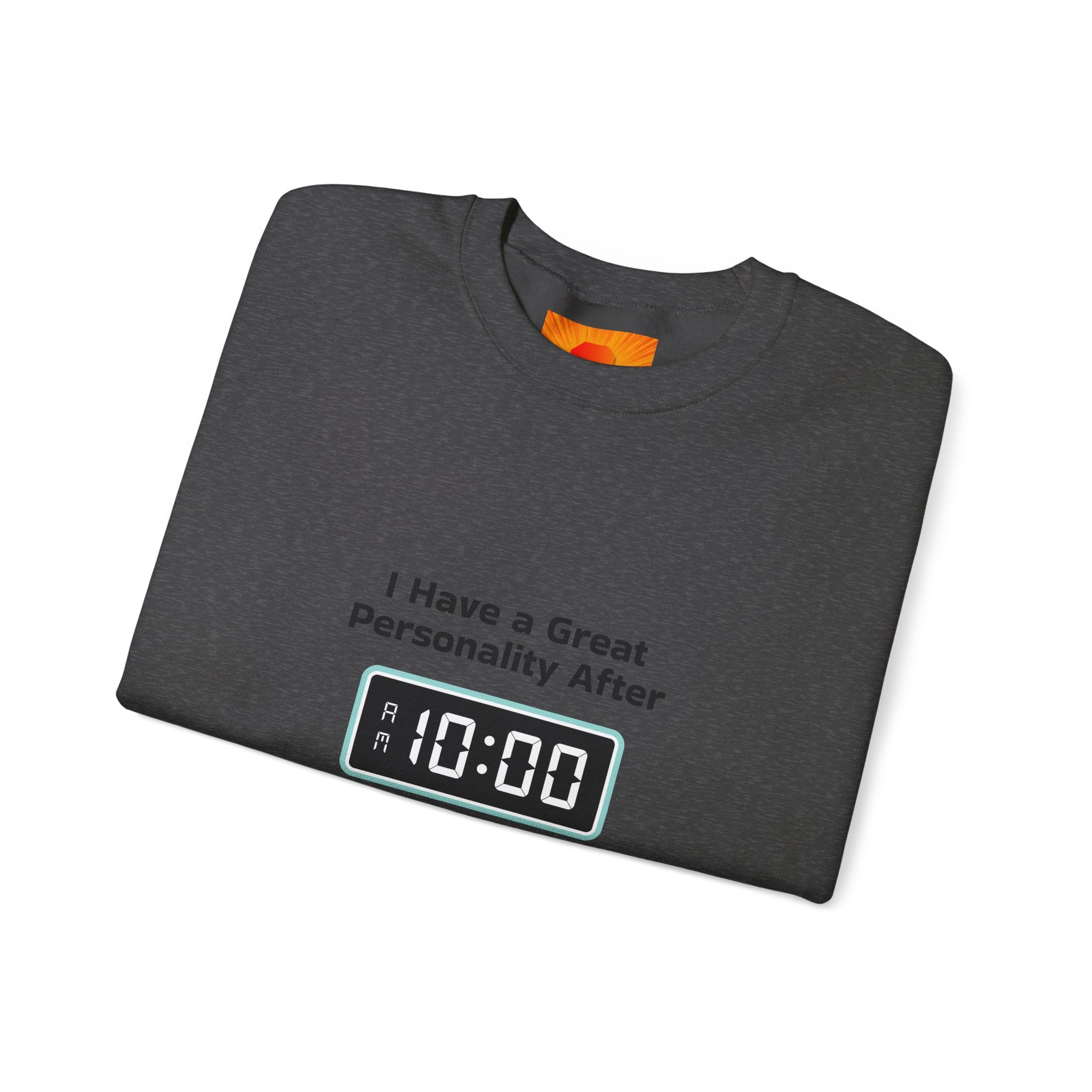 Crewneck Sweatshirt — “I Have a Great Personality After 10:00” Alarm Clock Graphic