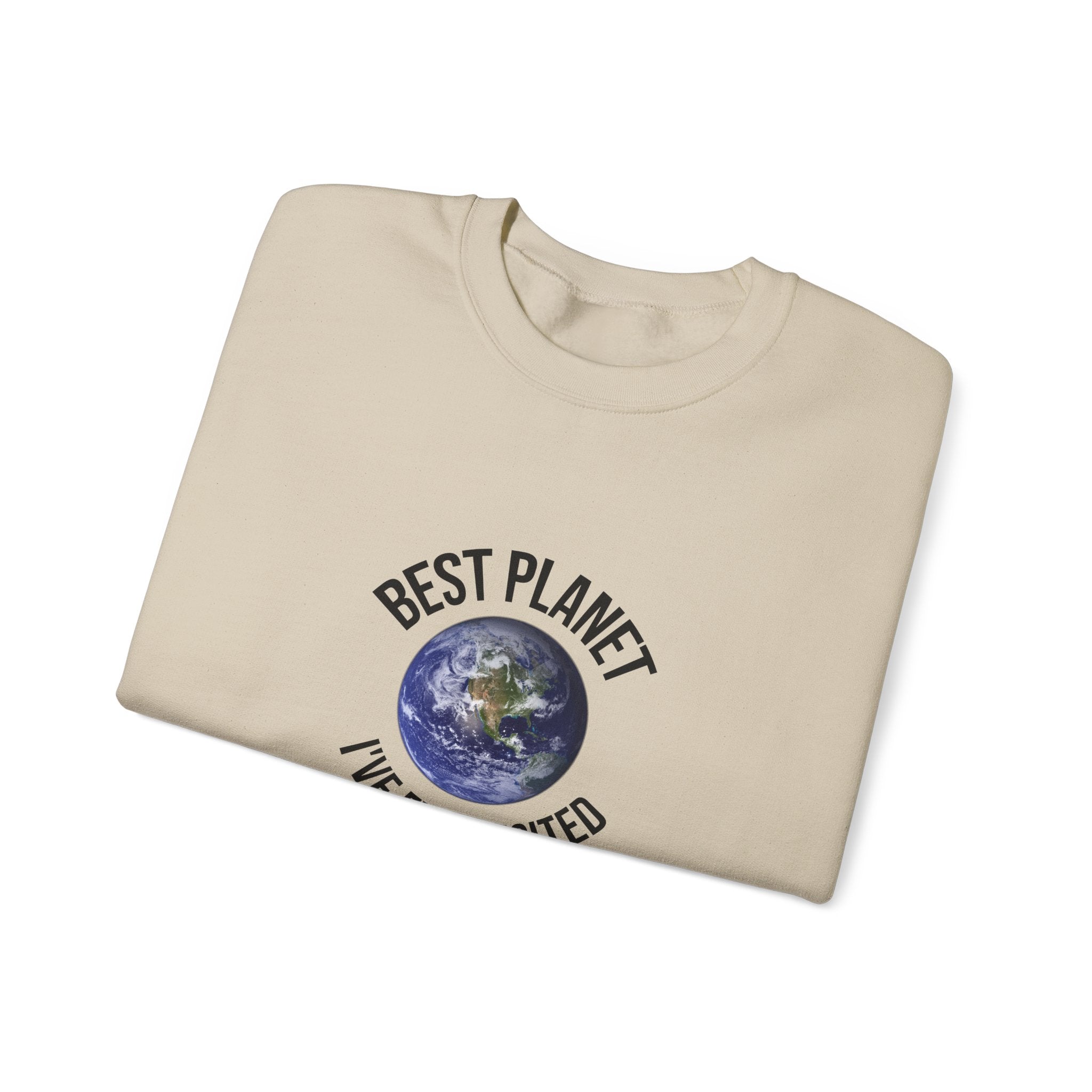 Crewneck Sweatshirt — "Best Planet I've Ever Visited" Earth Graphic