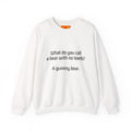 Crewneck Sweatshirt — "What do you call a bear with no teeth? A gummy bear." Minimal Text Joke Pullover