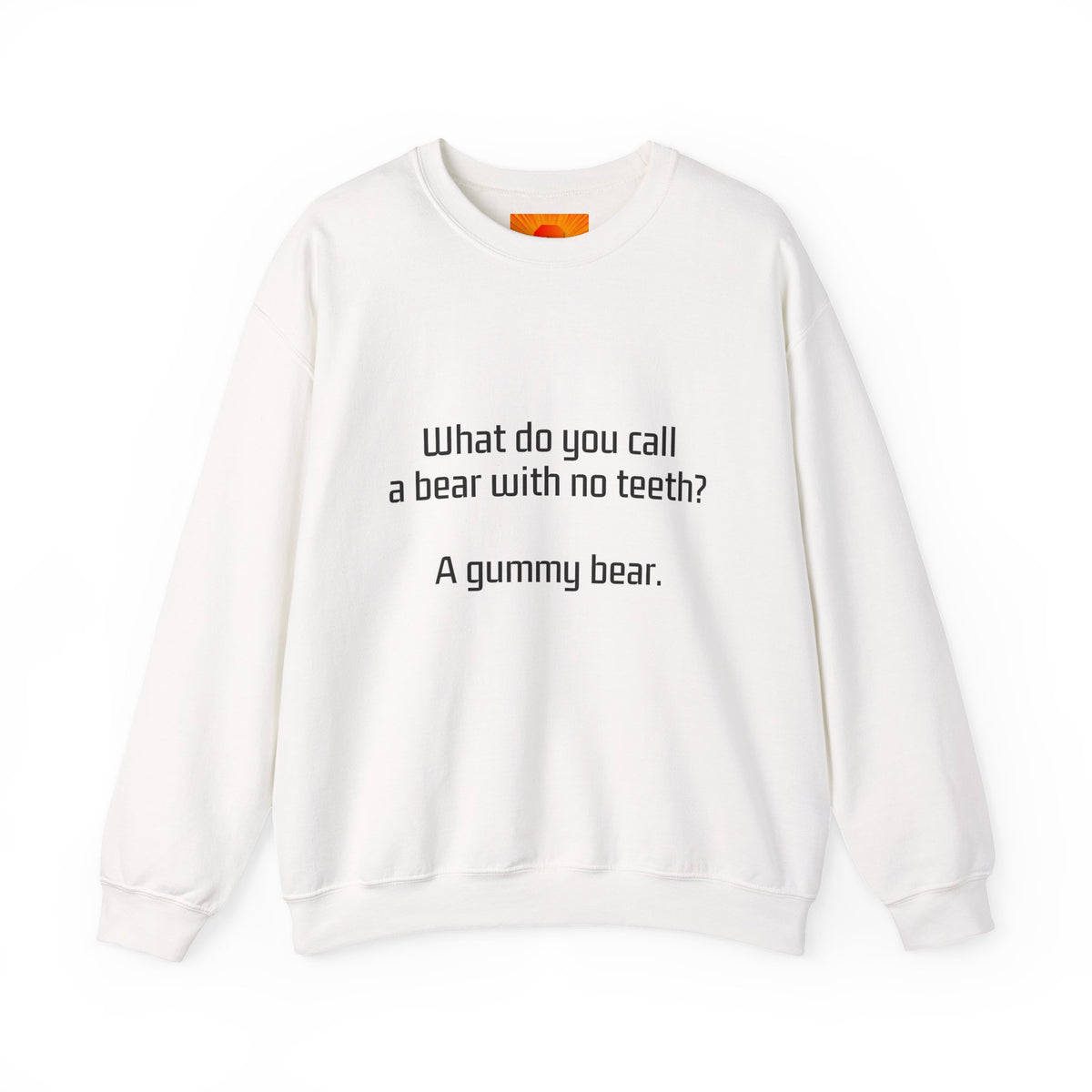 Crewneck Sweatshirt — "What do you call a bear with no teeth? A gummy bear." Minimal Text Joke Pullover
