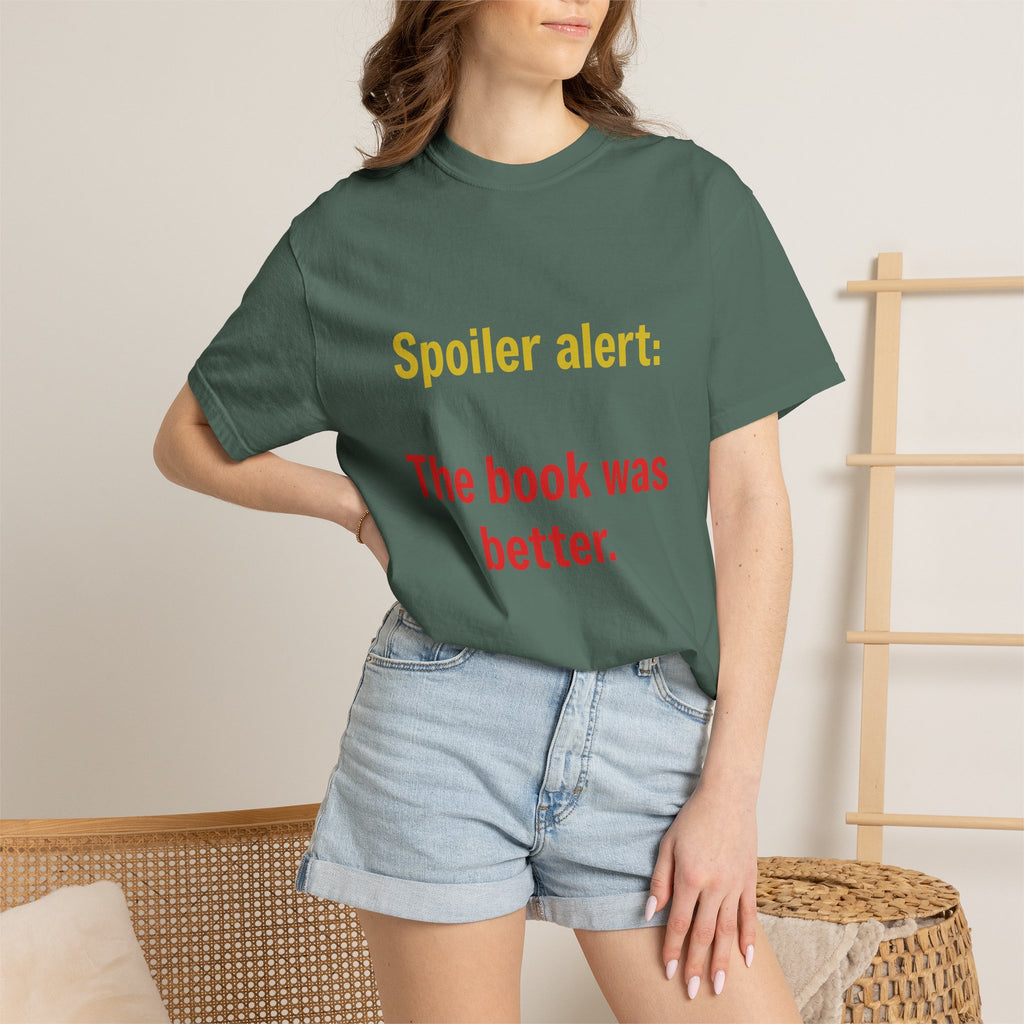 T-Shirt — "Spoiler alert: The book was better." Literary Reader Tee