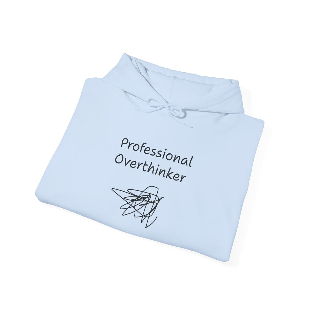 Professional Overthinker Hoodie — Funny Mental Health Humor Pullover