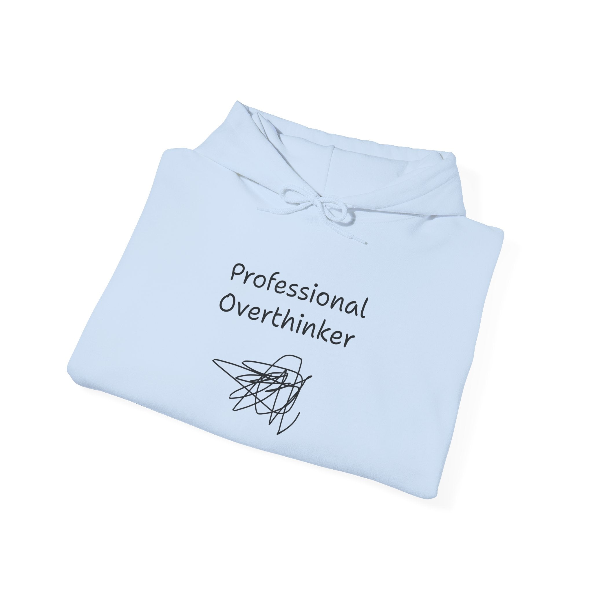 Professional Overthinker Hoodie — Funny Mental Health Humor Pullover